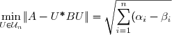 \underset{U \in \mathcal{U}_n}{\text{min}} \| A - U^* BU \| = \sqrt{\displaystyle \sum_{i=1}^n (\alpha_i - \beta_i)^2},